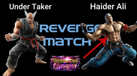 Revenge Match Under Taker Heihachi Vs Haider Ali Bryan YouTube