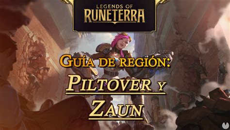 Regi N Piltover Y Zaun En Legends Of Runeterra Cartas Campeones Y