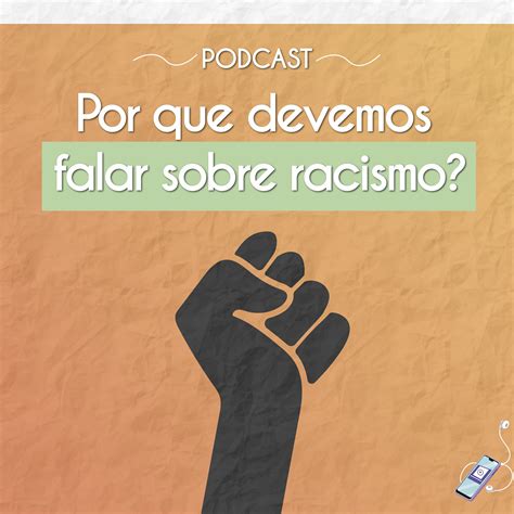 Sociologia Por Que Devemos Falar Sobre Racismo Brasil Escola