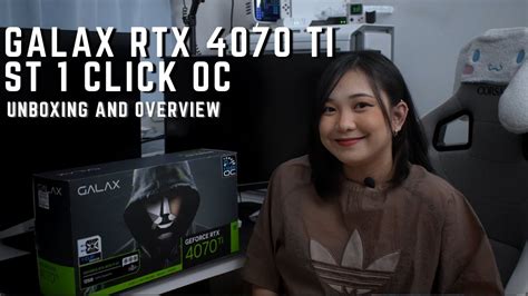 GALAX GEFORCE RTX 4070 TI ST 1 CLICK OC Unboxing And Overview YouTube