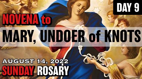 NOVENA To MARY UNDOER Of KNOTS DAY 9 THE HOLY ROSARY SUNDAY August