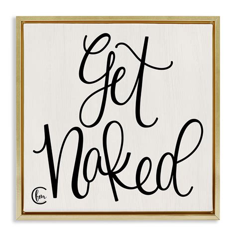 Trinx Get Naked Curly Script Framed Floater Canvas Wall Art By Penny Lane Publishing Wrp