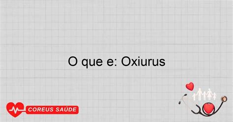 O Que Causa Oxiurus