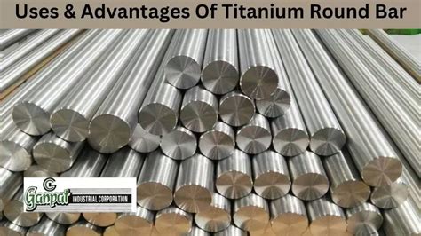 What Is A Titanium Round Bar And Its Uses Ganpatind