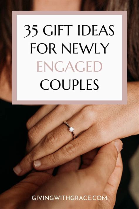 35 Gift Ideas For Newly Engaged Couples Giving With Grace