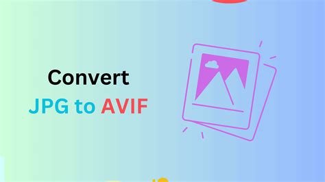 Best Ways To Convert To Avif Images To Save Storage