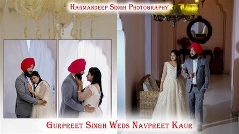 Gurpreet Singh Weds Navpreet Kaur Wedding Ceremony Harmandeep Singh