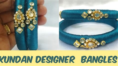 How To Make Silk Thread Designer Kundan Bangles At Home Using Latest