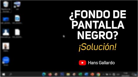 C Mo Arreglar Fondo De Pantalla Negro Soluci N Definitiva Youtube