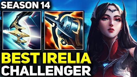 Rank 1 Best Irelia In The World Carries In Challenger Season 14