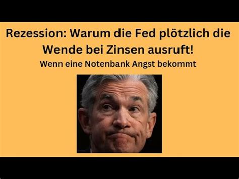 Rezession Warum Fed plötzlich Wende bei Zinsen ausruft