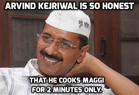 27 Hilarious Arvind Kejriwal Memes Thatll Teach You A Lesson About