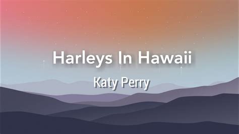 Harleys In Hawaii Katy Perry Lyrics YouTube