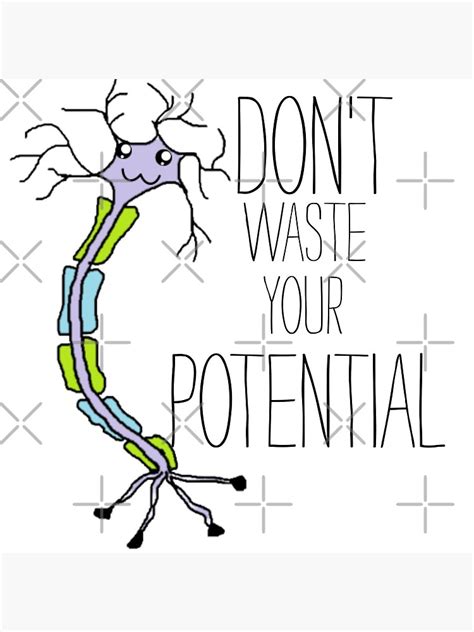 Don T Waste Your Potential Cute Neuron Neuroscience Pun Poster For