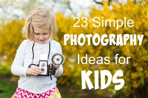 23 Photography ideas for kids - Red Ted Art's Blog