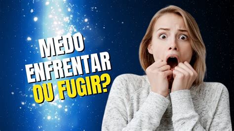 MEDO enfrentar ou fugir motivação medo reflexão YouTube