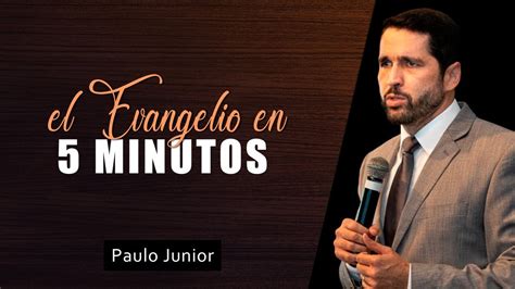 El Evangelio en 5 minutos Paulo Junior en español YouTube