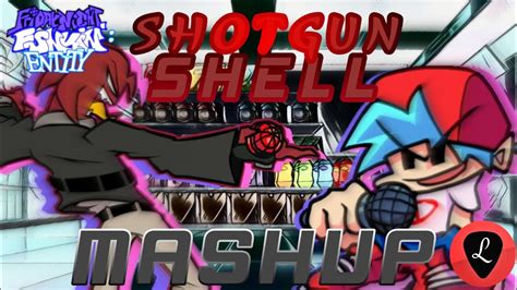 Fnf Entity Shotgun Shell Mashup Original X Metal Version Youtube