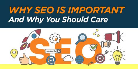 Why Seo Is Important And Why You Should Care