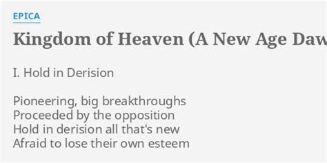 Kingdom Of Heaven A New Age Dawns Part V Lyrics By Epica I Hold