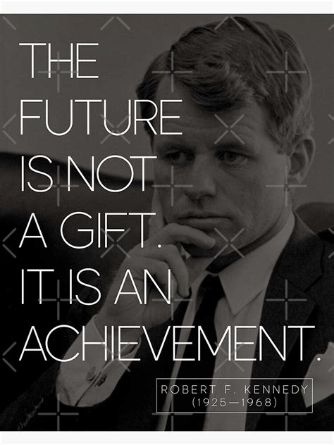 Robert F Kennedy Quote On Achievement Poster For Sale By