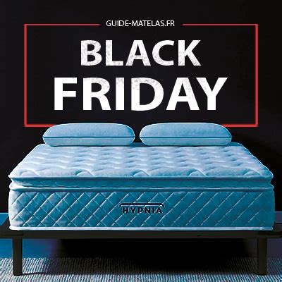 Black Friday Matelas 2023 Top Promo Matelas Literie Guide Matelas Fr