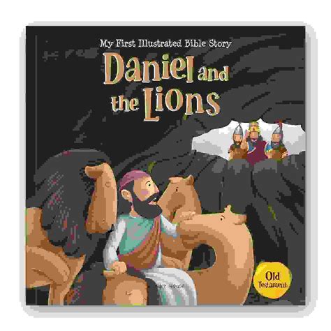 My First Illustrated Bible Story: Daniel And The Lions