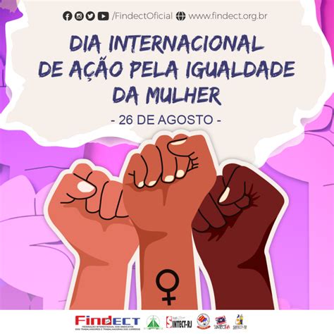 Dia Internacional De A O Pela Igualdade Da Mulher Findect