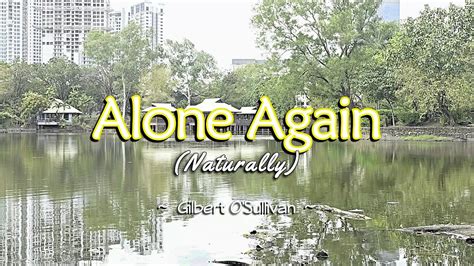 Alone Again Naturally Karaoke Version In The Style Of Gilbert O