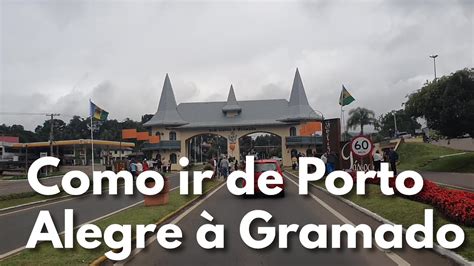 Citral Como Ir De Porto Alegre Para Gramado YouTube