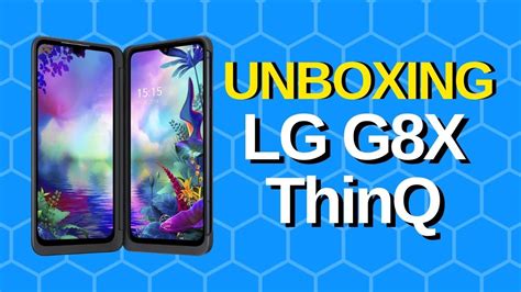 Lg G X Thinq Unboxing Y Primeras Impresiones Youtube