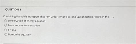Solved QUESTION 1Combining Reynold's Transport Theorem with | Chegg.com