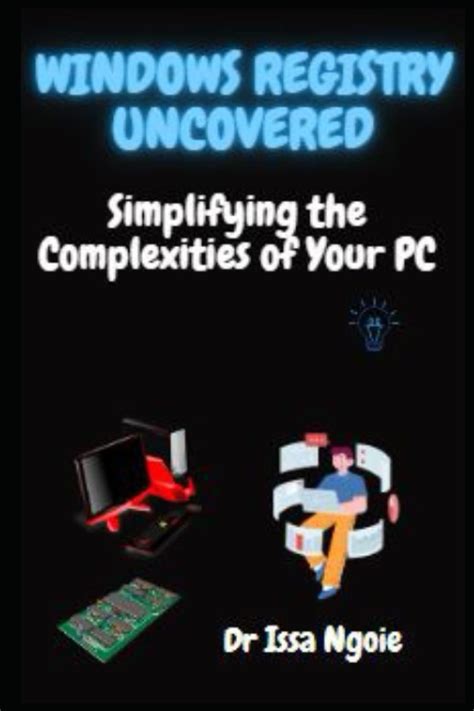 Amazon Windows Registry Uncovered Simplifying The Complexities Of