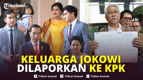 Keluarga Jokowi Dilaporkan Ke Kpk Soal Dugaan Nepotisme Prabowo