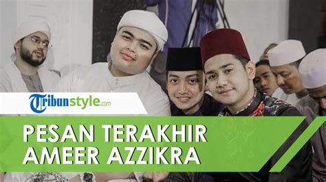 Syakir Daulay Unggah Pesan Terakhir Ameer Azzikra Sebelum Hembuskan