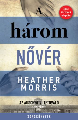 Heather Morris A három nővér könyv bookline