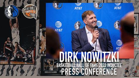 Basketball Hall Of Fame 2023 Inductee Dirk Nowitzki Press Conference