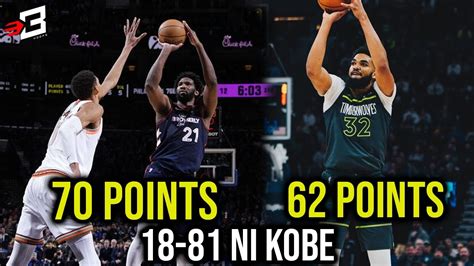 Joel Embiid 70 Points At Karl Anthony Towns 62 Points Sa 18 81 Ni Kobe