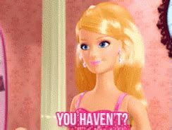 Barbie Lifeinthedreamhouse GIF - Barbie Lifeinthedreamhouse Youhavent - Discover & Share GIFs