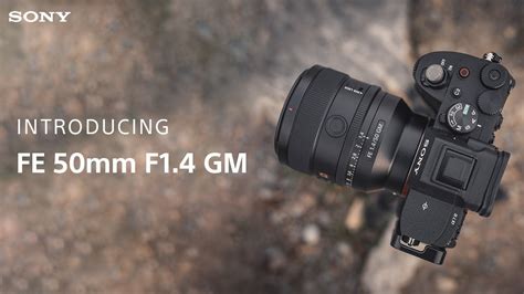 Introducing The Sony FE 50mm F1 4 GM Lens YouTube