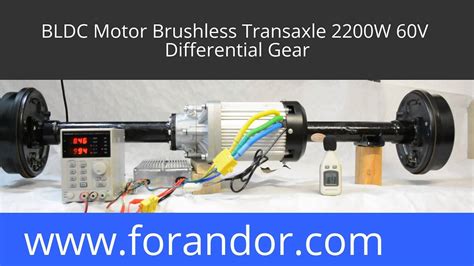 Bldc 2200w 60v Brushless Differential Gear By Forandor Shop Youtube