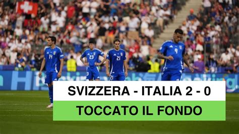 Il Dominio Svizzero Italia Sconfitta E Senza Idee Fuori Dall Europeo