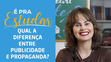 Qual a diferença entre Publicidade e Propaganda É pra estudar YouTube