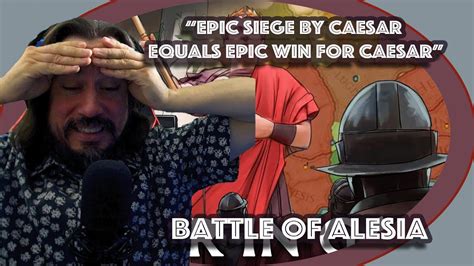 Epic Siege By Caesar Equals Epic Win For Caesar Battle Of Alesia By