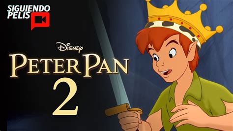 Peter Pan Regreso A Nunca Jamas Resumen En Minutos Youtube