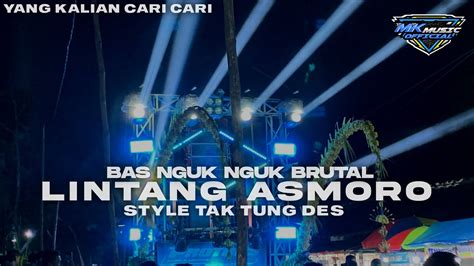 Dj Viral Tik Tok Lintang Asmoro Style Tak Tung Des Bas Brutall