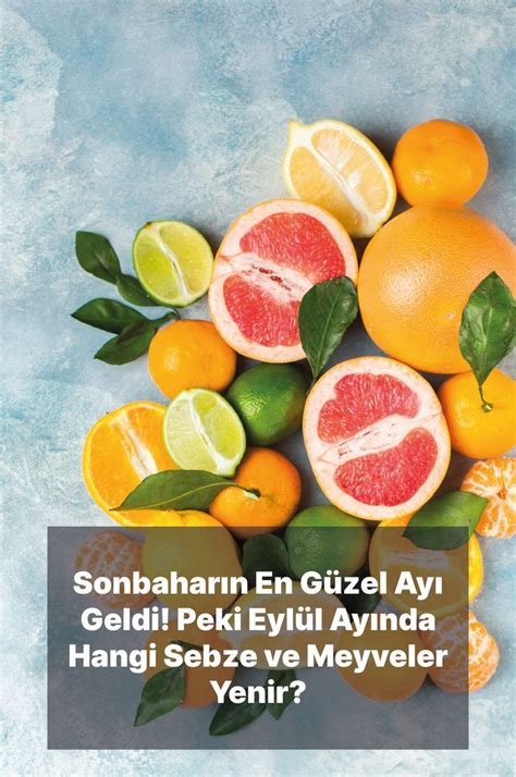 Sonbaharın En Güzel Ayı Geldi Peki Eylül Ayında Hangi Sebze ve