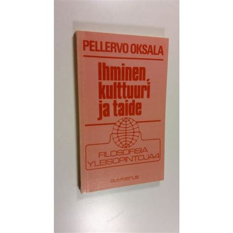 Osta Oksala Ihminen Kulttuuri Ja Taide Pellervo Oksala