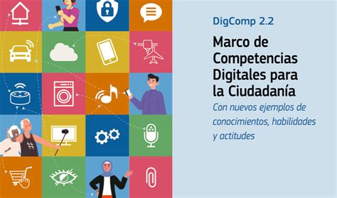 DigComp 2 2 Marco de Competencias Digitales para la Ciudadanía Asociación