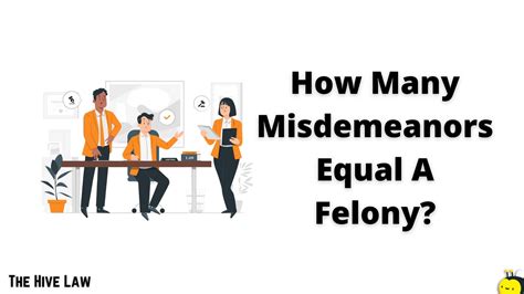 How Many Misdemeanors Equal A Felony? (Broken Down By State) - The Hive Law